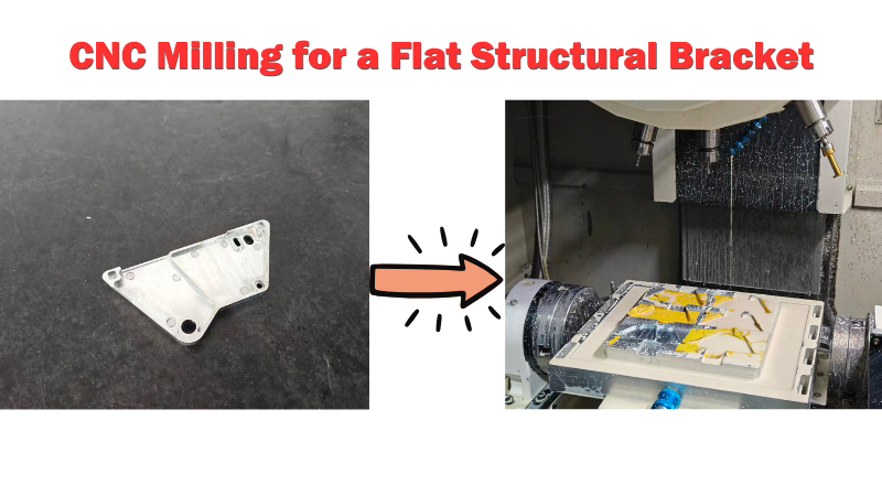 CNC Milling for a Flat Structural Bracket